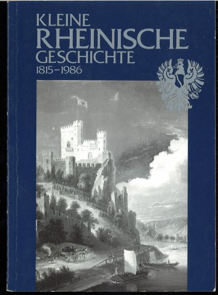 Kleine rheinische Geschichte 1815-1986 (Mit Bleistift-Anstreichungen)