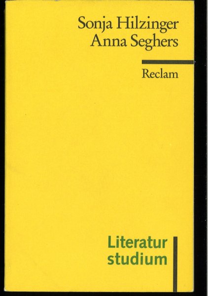 Anna Seghers. Literaturstudium. Reclam  Universal Bibliothek Bd.17623 (Mit Anstreichungen)