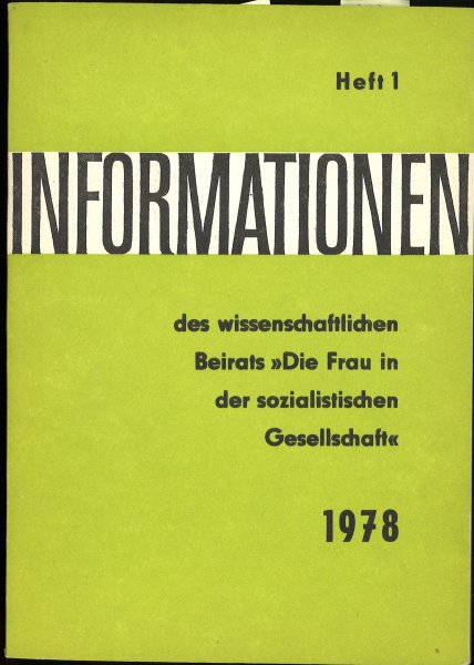 Informationen des wissenschaftlichen Beirats 'Die Frau in der sozialistischen Gesellschaft' Heft 1/1978