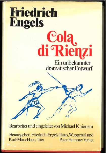 Cola di Rienzi. Ein unbekannter dramatischer Entwurf. Bearbeitet und eingeleitet von Michael Knieriem