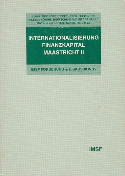 Internationalisierung Finanzkapital Maastricht II. Aktuelle Entwicklungstendenzen und Alternativen. Beiträge einer Tagung. IMSF Forschung und Diskussion 12 (Mit Anstreichungen)
