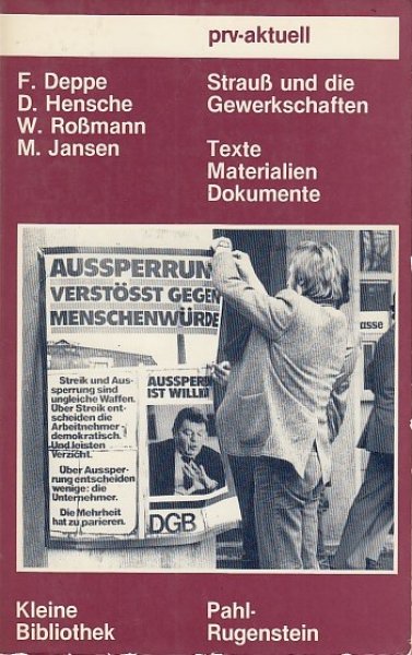 Strauß und die Gewerkschaften. Texte, Materialien, Dokumente. Kleine Bibliothek Politik Wissenschaft Zukunft Nr. 189