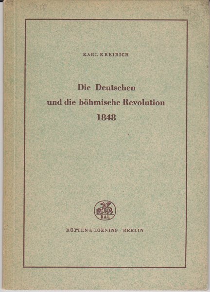 Die Deutschen und die böhmische Revolution 1848 1. Auflage