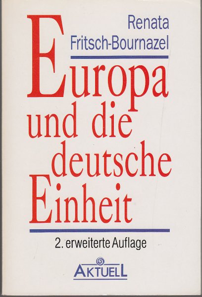 Europa und die deutsche Einheit.
