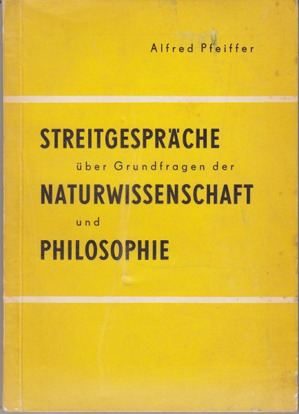 Streitgespräche über Grundfragen der Naturwissenschaft und Philosophie.  Mit einem Vorwort von Robert Havemann. Als Manuskript gedruckt