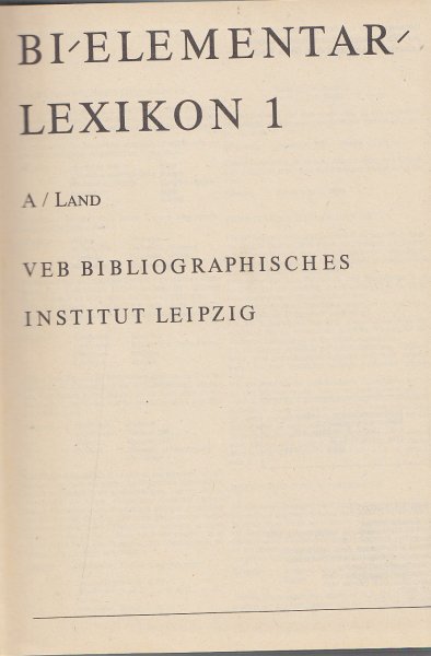 BI-Elementar-Lexikon in zwei Bänden. Band 1 A/Land