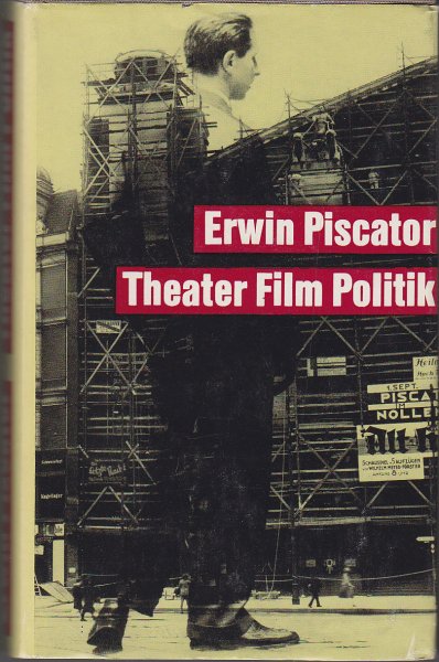 Theater Film Politik. Ausgewählte Schriften