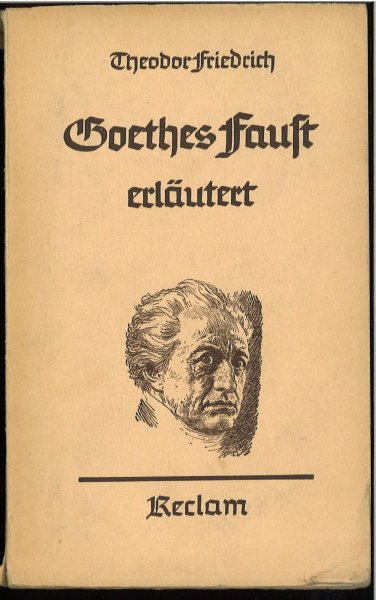 Goethes Faust erläutert. Reclam Bd. 7177-7180