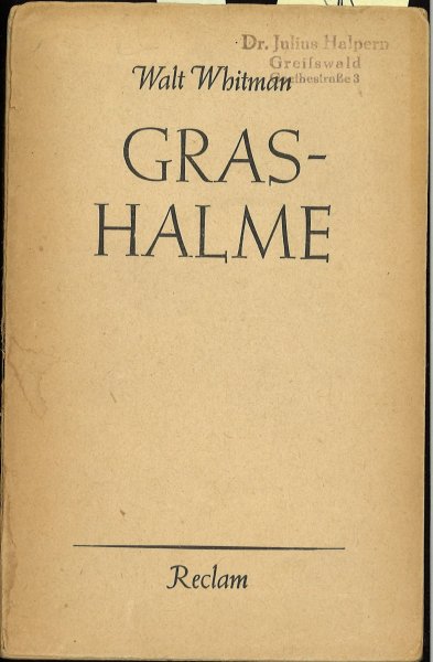 Grashalme. Nachdichtung aus dem Amerikanischen von Hans Reisiger. (Mit Besitzvermerk, Buchdeckel lose) Reclam Bd.4891-94