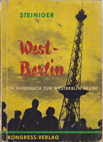 Westberlin. Ein Handbuch zur Westberlin-Frage