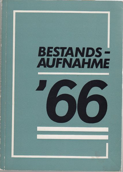 Bestandsaufnahme '66 Eine Dokumentation herausgegeben vom Vorstand der SPD