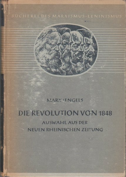 Die Revolution von 1848 Auswahl aus der 'Neuen Rheinischen Zeitung' Bibliothek Marxismus-Leninismus Band 8  (Mit Besitzvermerk)