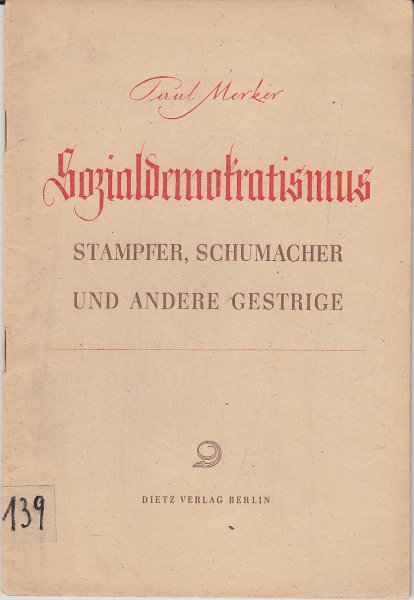 Sozialdemokratismus. Stampfer, Schumacher und andere Gestrige (Bibliotheksexemplar)