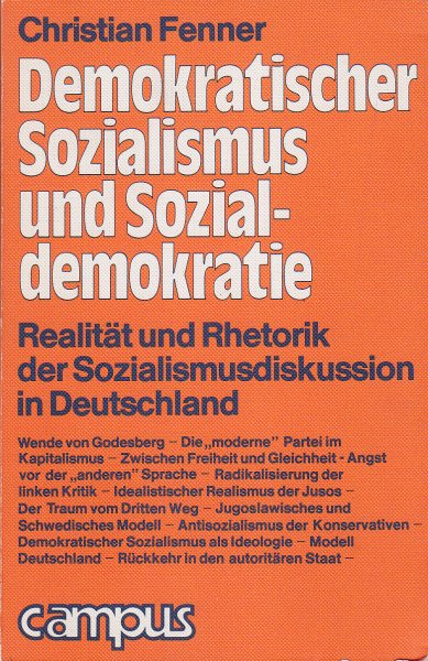 Demokratischer Sozialismus und Sozialdemokratie. Realität und Rhetorik der Sozialismusdiskussion in Deutschland
