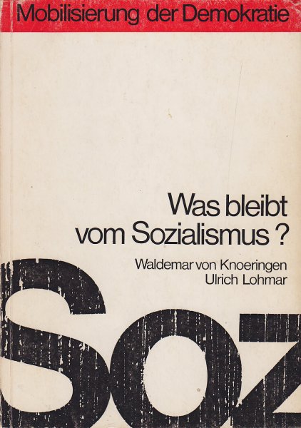 Was bleibt vom Sozialismus? Reihe Mobilisierung der Demokratie. Sonderausgabe der Georg von Vollmer-Schule (Mit Bleistift-Anmerkungen)