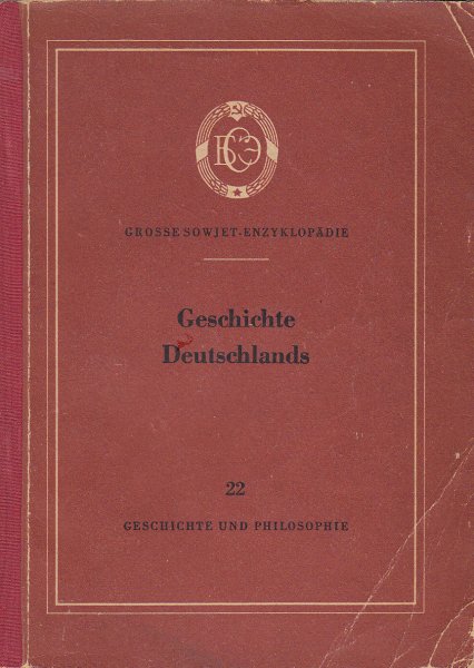 Grosse Sowjet-Enzyklopädie. Geschichte und Philosophie Nr. 22. Geschichte Deutschlands
