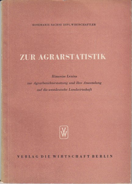 Zur Agrarstatistik. Hinweise Lenins zur Agrarberichterstattung und ihre Anwendung auf die westdeutsche Landwirtschaft