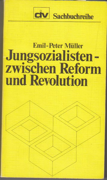 Jungsozialisten zwischen Reform und Revolution. dv Sachbuchreihe Bd. 3
