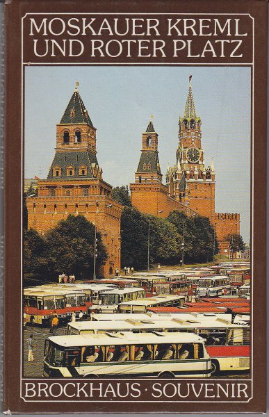 Brockhaus Souvenir. Moskauer Kreml und roter Platz. Fotografie K.-H. Kraemer Text J. Jessel