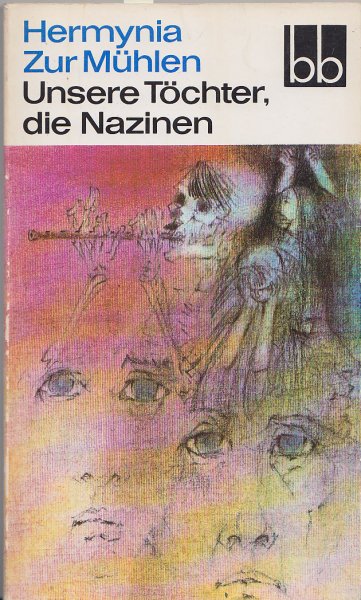 Unsere Töchter, die Nazinen. Roman. bb-Reihe Bd. 508 (bb 508)