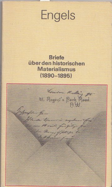 Briefe über den historischen Materialismus (1890-1895) Bücherei des Marxismus-Leninismus (Mit Anstreichungen)