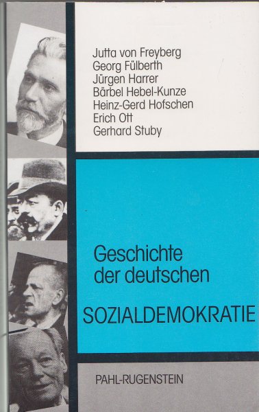 Geschichte  der deutschen Sozialdemokratie von 1863 bis zur Gegenwart.  3. Auflage überarbeitet u. erweitert. Kleine Bibliothek Geschichte Bd. 58