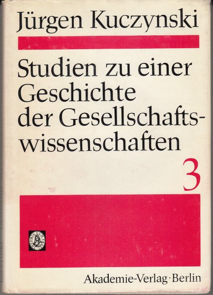Studien zu einer Geschichte der Gesellschaftswissenschaften Bd. 3