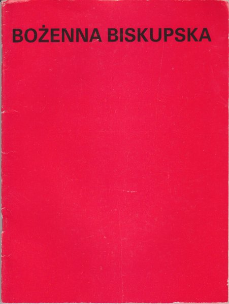 Bozenna Biskupska und Andrzej Fogott. Katalog zur Kunstausstellung des Büros für architekturbezogene Kunst Berlin vom 10.12. 1988 bis 15.1. 1989