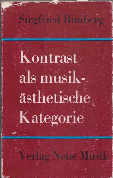 Kontrast als musikästhetische Kategorie. 1. Auflage (Mit Autoren-Widmung)