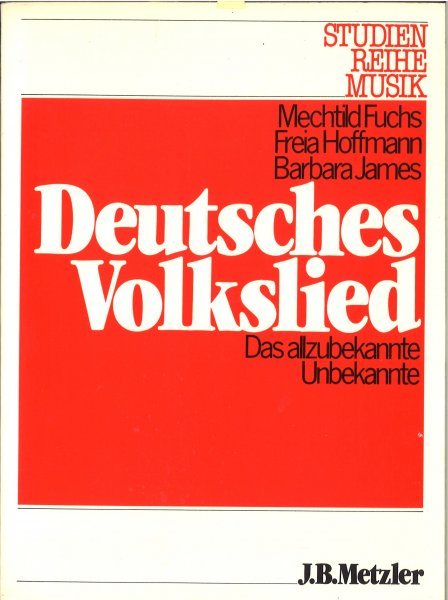 Deutsches Volkslied. Das allzubekannte Unbekannte. Arbeitsbuch für die Sekundatstufe II  Studienreihe Musik