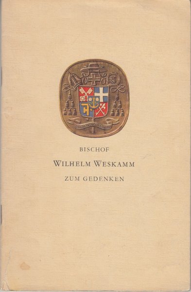 Bischof Wilhelm Weskamm. Zum Gedenken