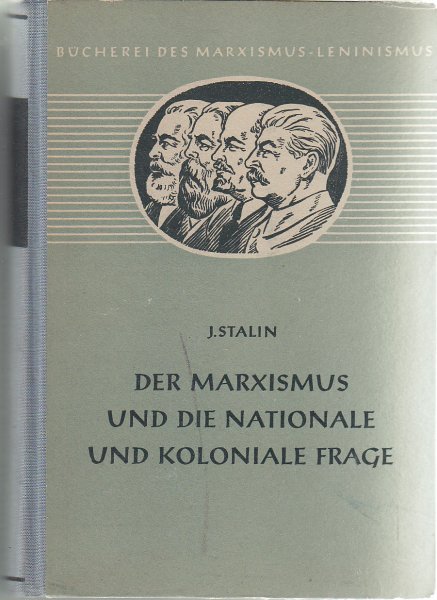 Der Marxismus und die nationale und koloniale Frage. Bücherei des M.-L. Band 21.