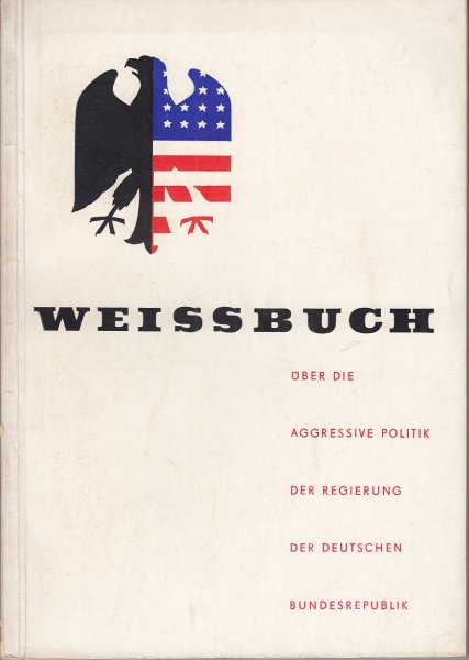 Weissbuch über die aggressive Politik der Regierung der Deutshen Bundesrepublik (bis Ende 1958)