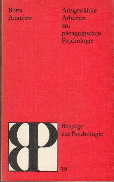 Ausgewählte Arbeiten zu pädagogischen Psychologie. Reihe Beiträge zur Psychologie Bd.19