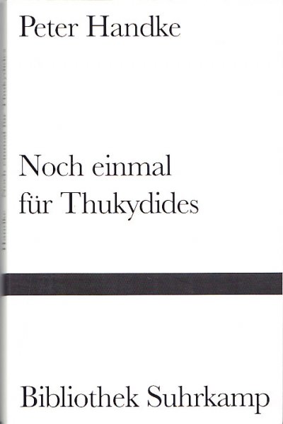 Noch einmal für Thukydides. Bibliothek Suhrkamp. 1. Auflage