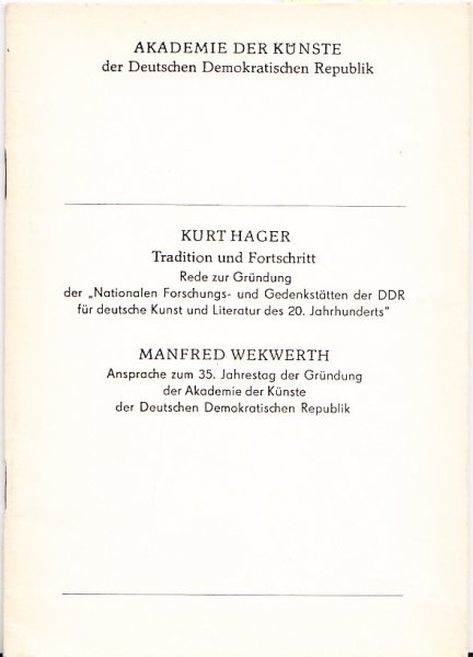 Tradition und Fortschritt (Rede Kurt Hager) - Manfred Wekwerth Ansprache zum 35. Jahrestag d. Gründung der Akademie d. Künste d. DDR