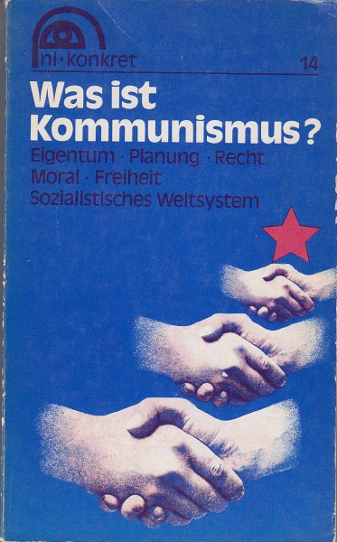 Was ist Kommunismus? Was man über die Gesellschaft wissen muß Teil II Reihe nl-konkret Heft 14