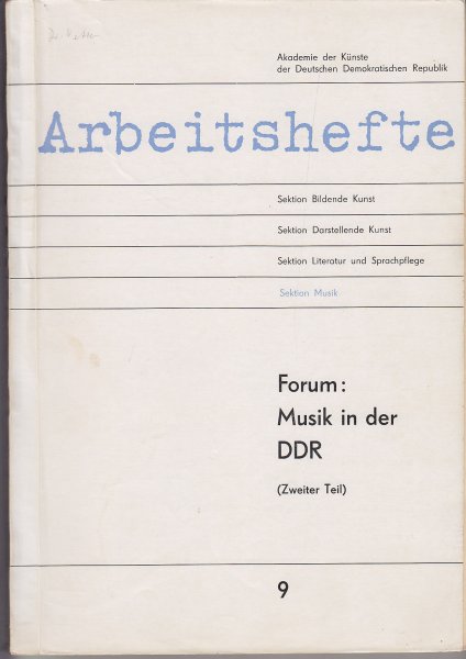Forum: Musik in der DDR (Zweiter Teil) Reihe Arbeitshefte der Akademie der Künste der DDR Heft 9