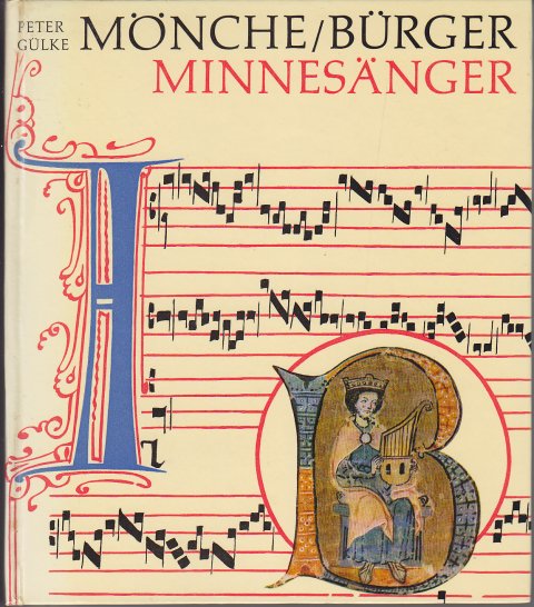 Mönche, Bürger Minnesänger. Musik in der Gesellschaft des europäischen Mittelalters. 2. erweiterte Auflage