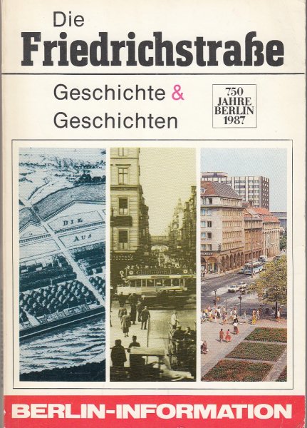 Die Friedrichstraße Geschichten & Geschichte