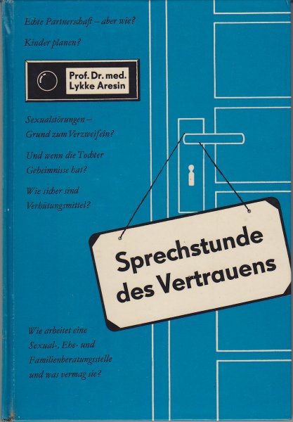 Sprechstunde des Vertrauens. Fragen der Sexual-, Ehe- und Familienberatung. Mit 10 Abbildungen von Horst Räcke.  1. Auflage