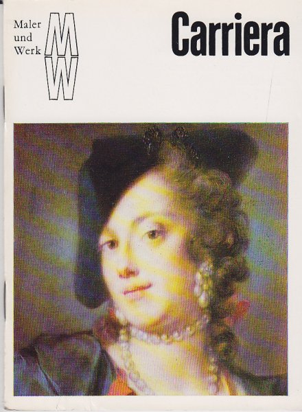 Maler und Werk. Rosalba Carriera. Eine Kunstheftreihe