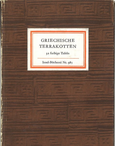 Griechische Terrakotten. 32 farbige Tafeln. Insel-Bücherei Nr. 985