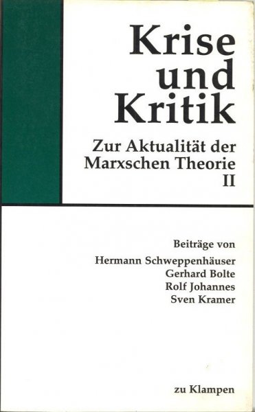 Krise und Kritik. Zur Aktualität der Marxschen Theorie II  1. Auflage