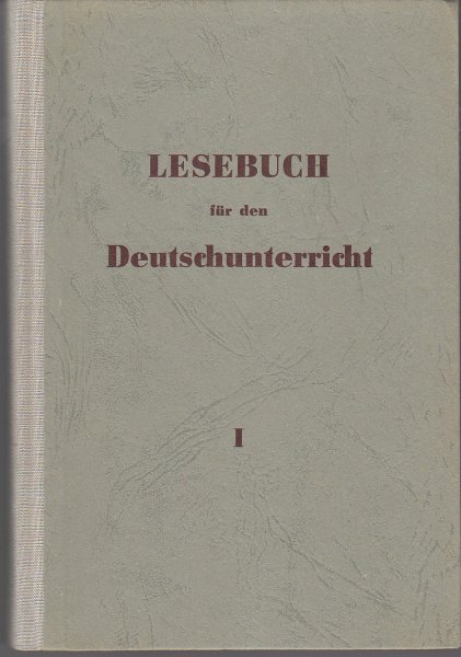 Lesebuch für den Deutschunterricht Teil I. Deutsch an ABF
