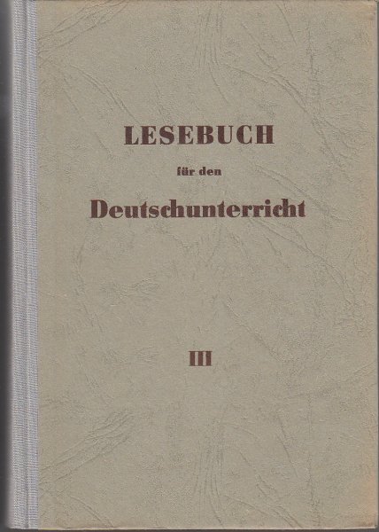 Lesebuch für den Deutschunterricht Teil III. Deutsch an ABF