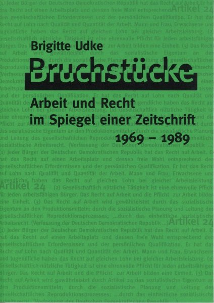 Bruchstücke. Arbeit und Recht im Spiegel einer Zeitschrift 1969-1989