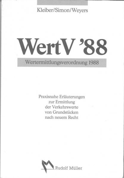 WertV'88 - Wertermittlungsverordnung 1988 - Praktische Erläuterungen