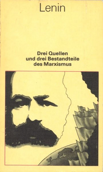 Drei Quellen und drei Bestandteile des Marxismus  Bücherei des Marxismus-Leninismus