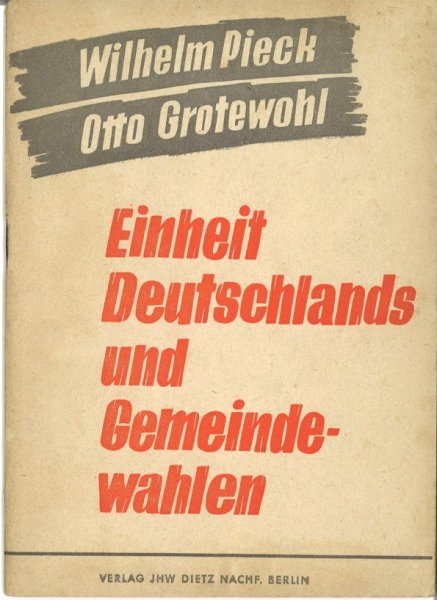Einheit Deutschlands und Gemeindewahlen. Reden auf der Groß-Berliner Funktionär-Konferenz am 25.6. 1946
